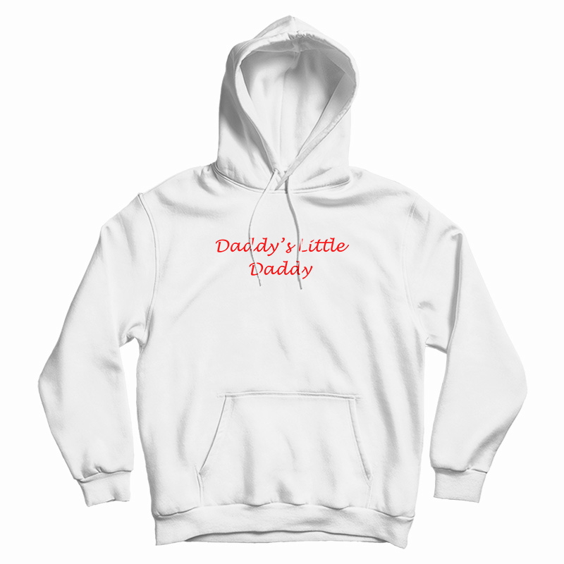 Daddy's Little Daddy Hoodie