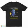Dory Fish I Can't Buy Another Book Oh Look A Bookstore T-Shirt