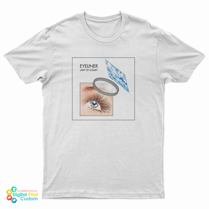 Eyeliner Larp Of Luxury T-Shirt