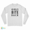 Girls Bite Back Long Sleeve T-Shirt