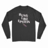 Hung Like Epstein Long Sleeve T-Shirt