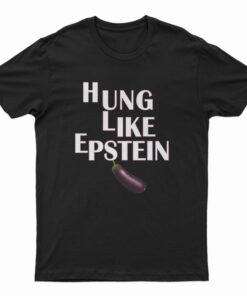 Hung Like Epstein T-Shirt