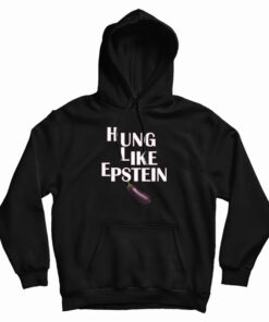 Hung Like Epstein Hoodie