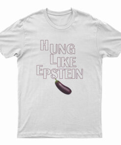 Hung Like Epstein T-Shirt