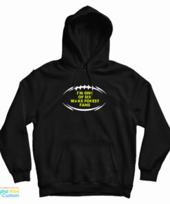 I’m One Of Six Wake Forest Fans Hoodie