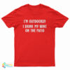 I'm Outdoorsy I Drink My Wine On The Patio T-Shirt