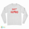 Jay Shit Happens Long Sleeve T-Shirt
