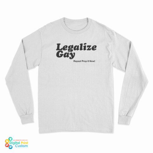 Legalize Gay Long Sleeve T-Shirt