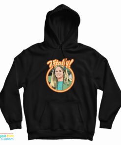 Lynda Van Der Klok Totally Hoodie