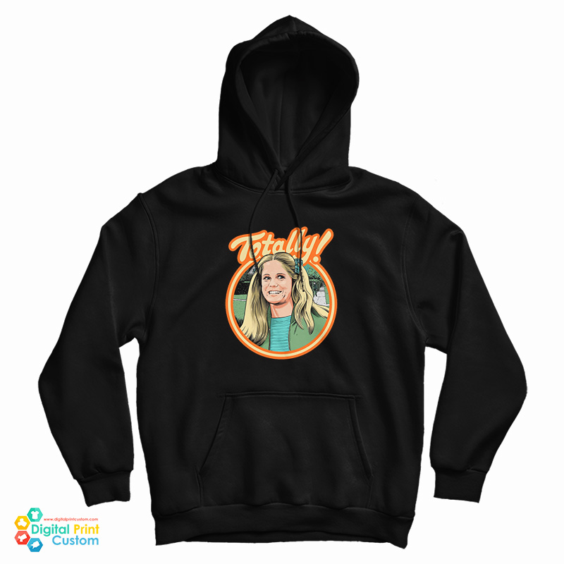 Lynda Van Der Klok Totally Hoodie