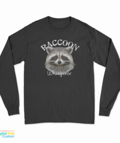 Raccoon Whisperer Long Sleeve T-Shirt