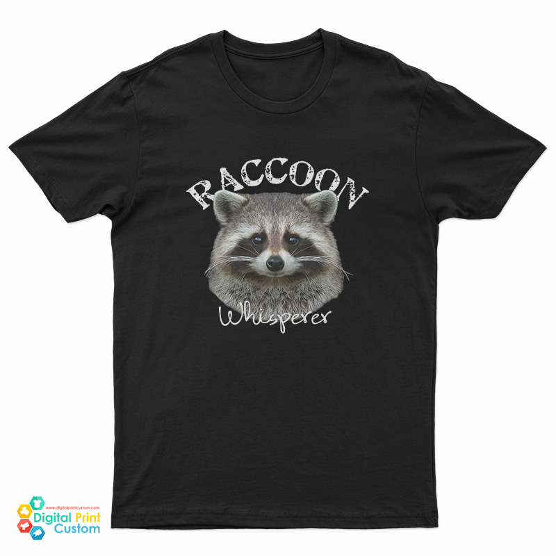 Raccoon Whisperer T-Shirt