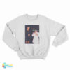 Selena Trust No Bitch Sweatshirt