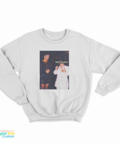 Selena Trust No Bitch Sweatshirt