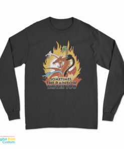 Sometimes The Rainbow Tastes You Long Sleeve T-Shirt