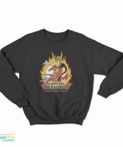 Sometimes The Rainbow Tastes You Sweatshirt