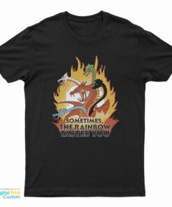 Sometimes The Rainbow Tastes You T-Shirt