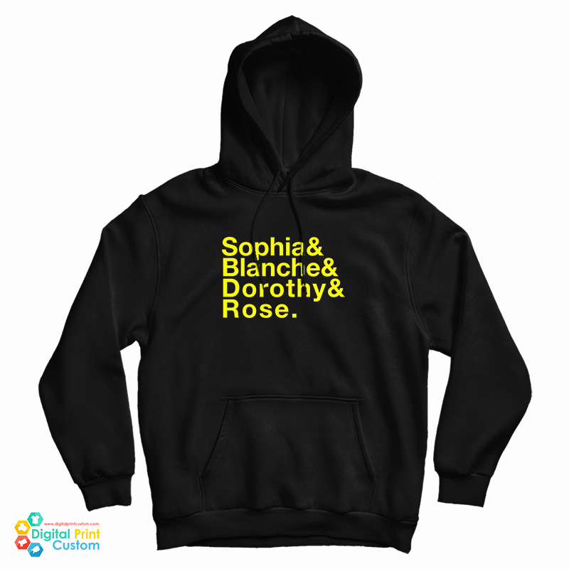 Sophia And Blanche And Dorothy And Rose Hoodie