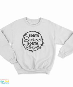Sorta Sweet Sorta Beth Dutton Sweatshirt