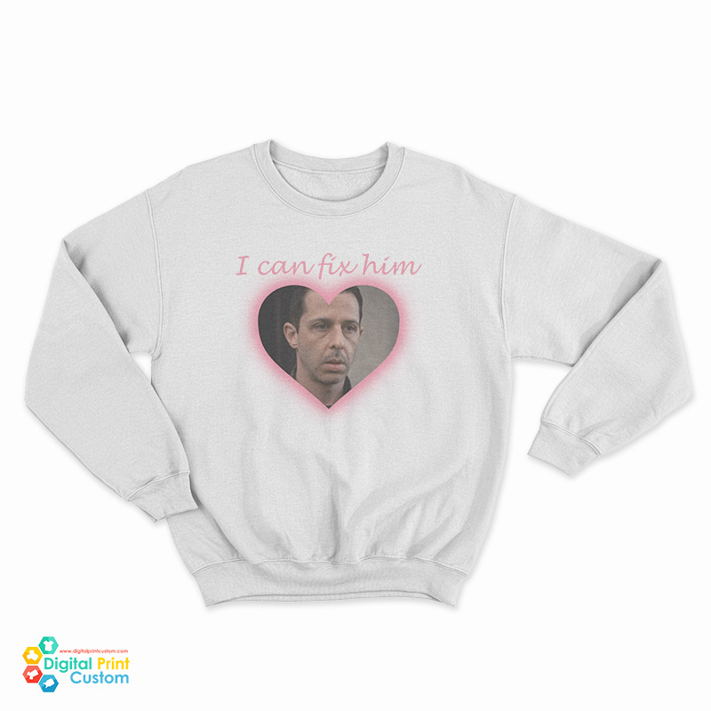 Succession Kendall Roy I Can Fix Him Sweatshirt