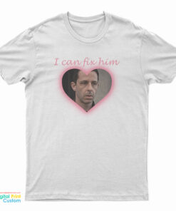 Succession Kendall Roy I Can Fix Him T-Shirt