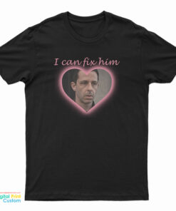 Succession Kendall Roy I Can Fix Him T-Shirt