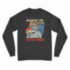 Suckin' On Chili Dog Outside The Tastee Freez Long Sleeve T-Shirt