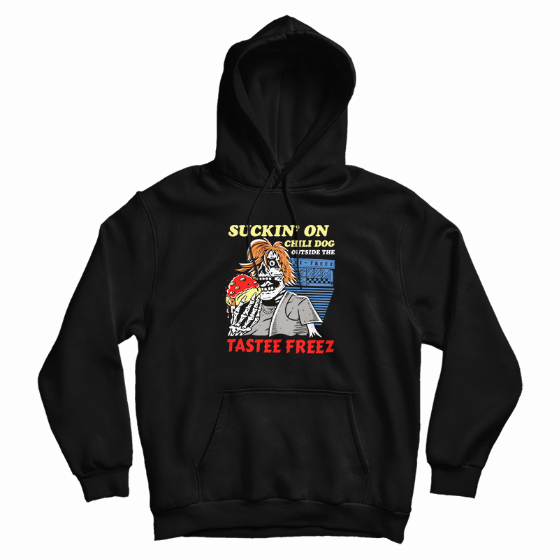 Suckin' On Chili Dog Outside The Tastee Freez Hoodie For UNISEX