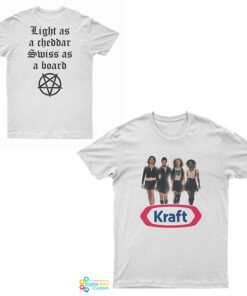 The Kraft Light As A Cheddar Swiss As A Board T-Shirt