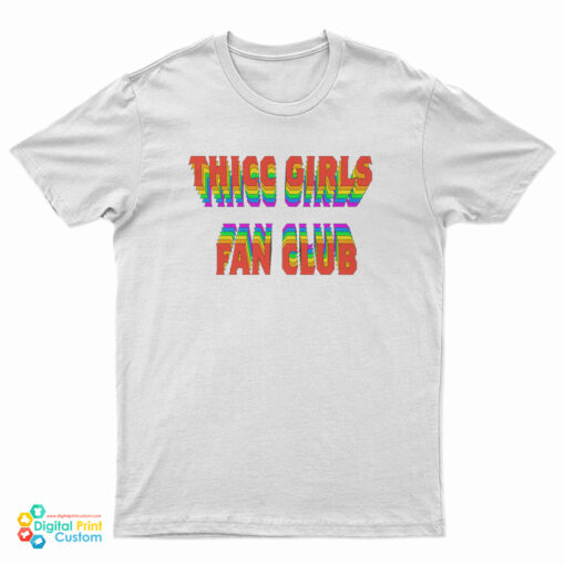 Thicc Girls Fan Club T-Shirt