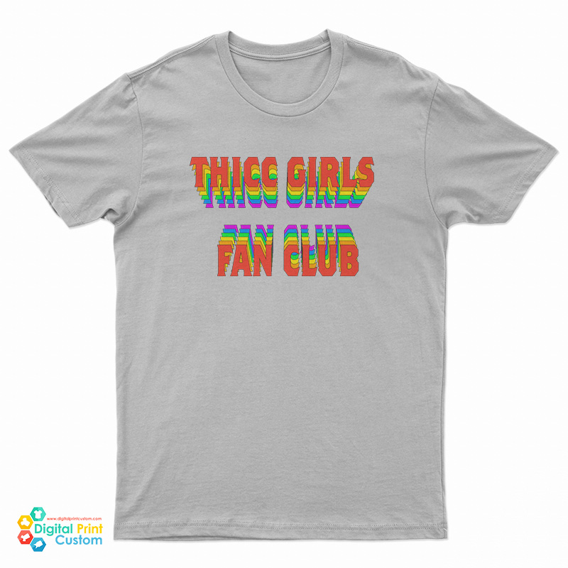 Thicc Girls Fan Club T-Shirt