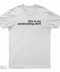 This Is My Podcasting Shirt T-Shirt
