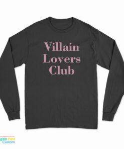 Villain Lovers Club Long Sleeve T-Shirt