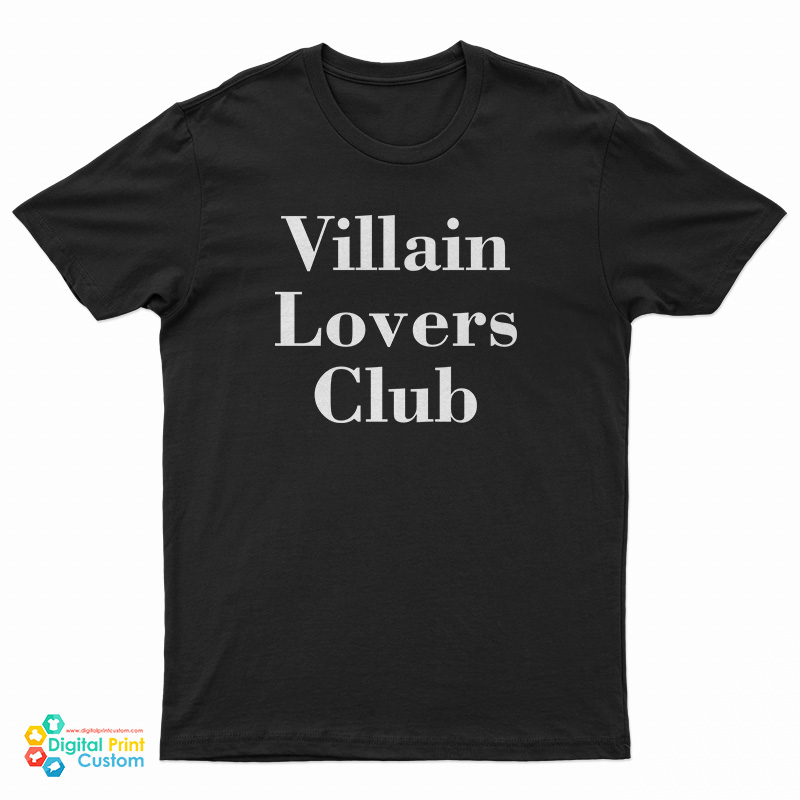 Villain Lovers Club T-Shirt
