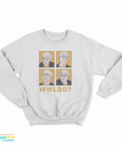 What Would Larry David Do Sweatshirt