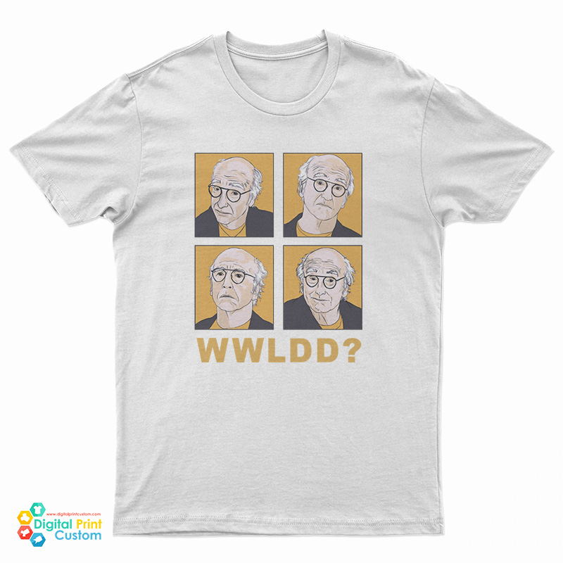 What Would Larry David Do T-Shirt