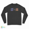 17 More Than 15 Long Sleeve T-Shirt