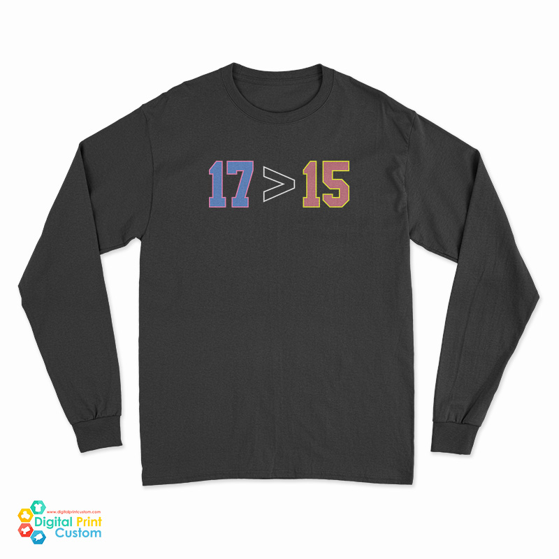 17 More Than 15 Long Sleeve T-Shirt