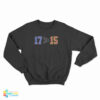 17 More Than 15 Sweatshirt