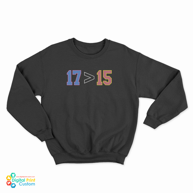 17 More Than 15 Sweatshirt