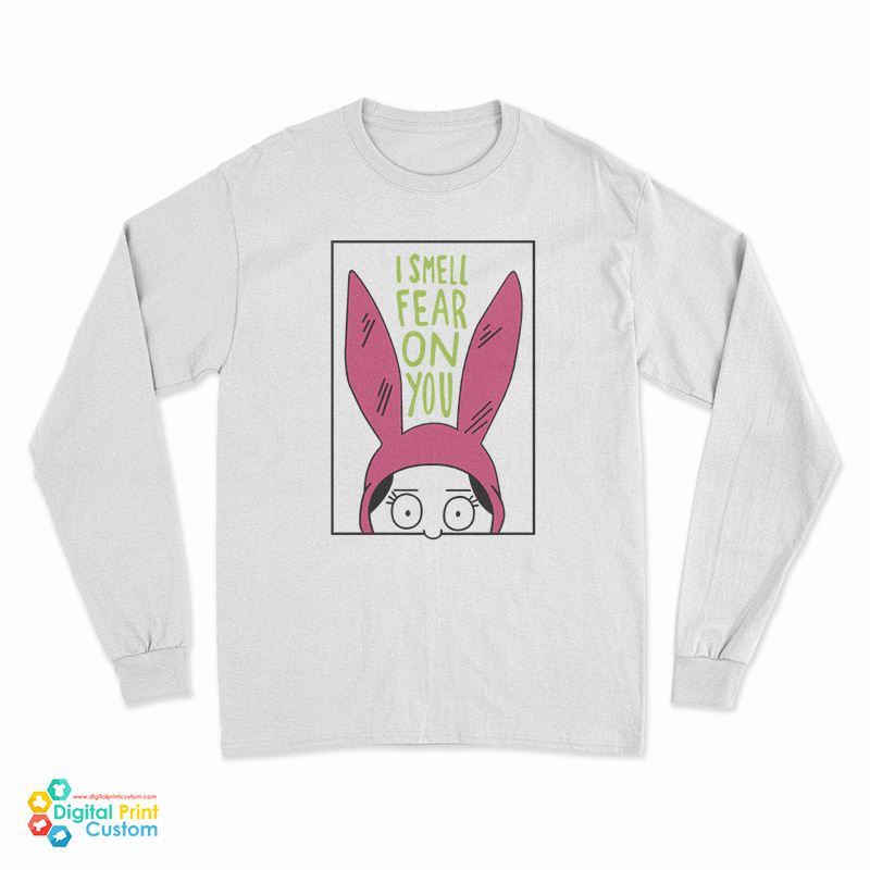 Bob's Burgers Louise I Smell Fear On You Long Sleeve T-Shirt