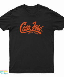 Casa Jose Crush Today T-Shirt