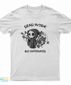 Dead Inside But Caffeinated T-Shirt