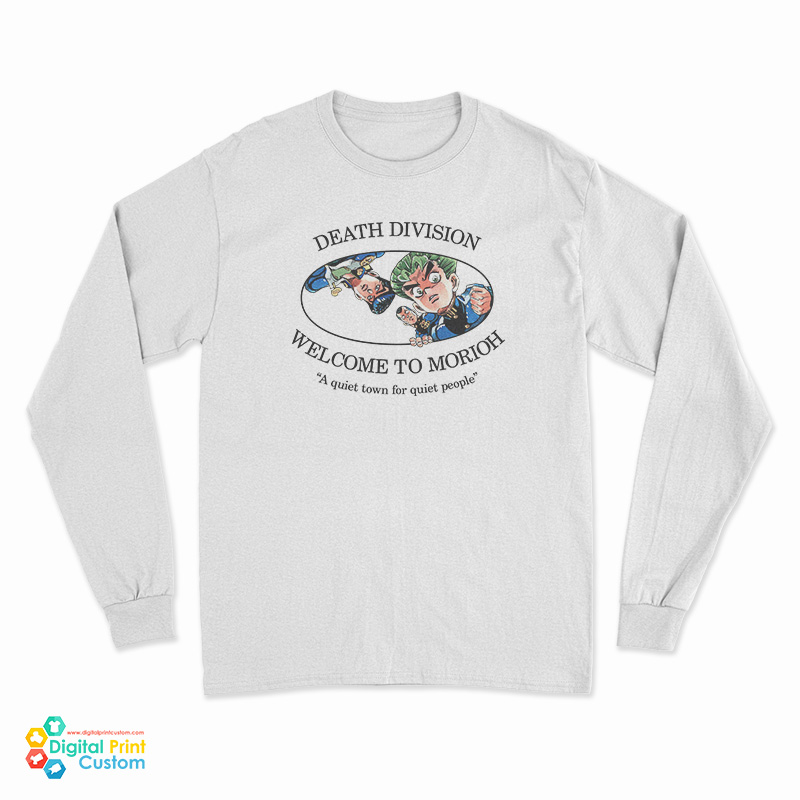 Death Division Welcome To Morioh Long Sleeve T-Shirt