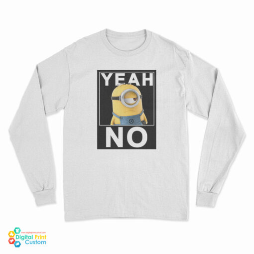 Despicable Me Minions Yeah No Long Sleeve T-Shirt