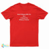 Don't Blame Me For Shit I Voted For Hillary Clinton T-Shirt