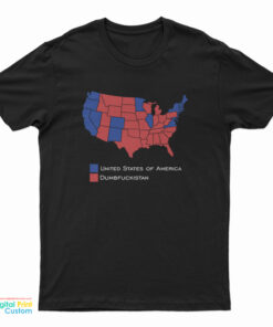 Election Map United States Of America Dumbfuckistan T-Shirt