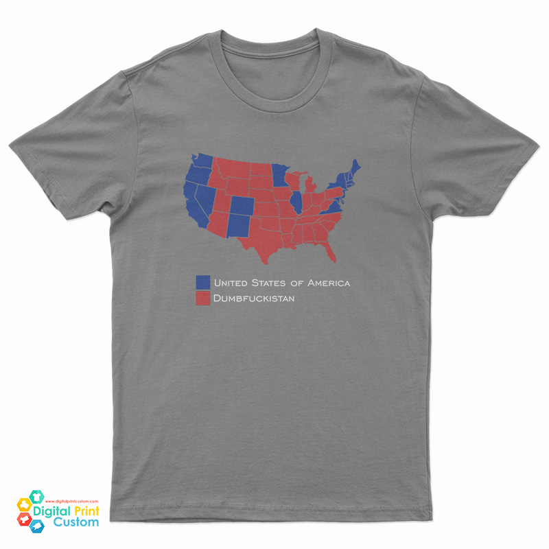 Election Map United States Of America Dumbfuckistan T-Shirt