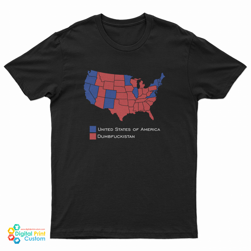 Election Map United States Of America Dumbfuckistan T-Shirt