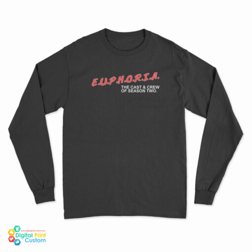 Euphoria The Cast And Crew Of Season Two Long Sleeve T-Shirt